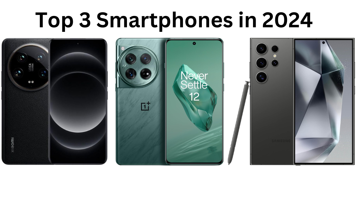 Top 3 Smartphones in 2024